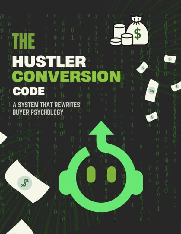 Cover image for The Hustler Conversion Code ebook — a system that rewrites buyer psychology with trust-driven automation.